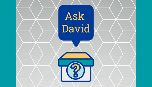 Ask David: Submit Your Question Today!
